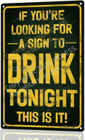 "Sign to Drink Tonight" Funny Bar Sign or Man Cave Decor | 12x8″ Durable Vintage Metal Beer Signs Wall Decorations for Home Bar/Basement/Garage/Mancave, 2483