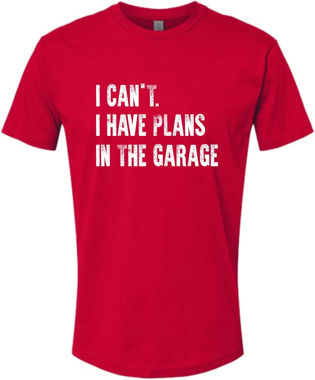 Go All Out Adult I Can't I Have Plans in The Garage Funny Dad Gift Deluxe Soft T-Shirt