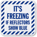 SmartSign It's Freezing If Reflectors Show Blue Sign with Striped Border - 12 x 12 inch, 63 mil Aluminum, 3M Laminated High-Intensity Grade Reflective Material, Blue and White, Made in USA