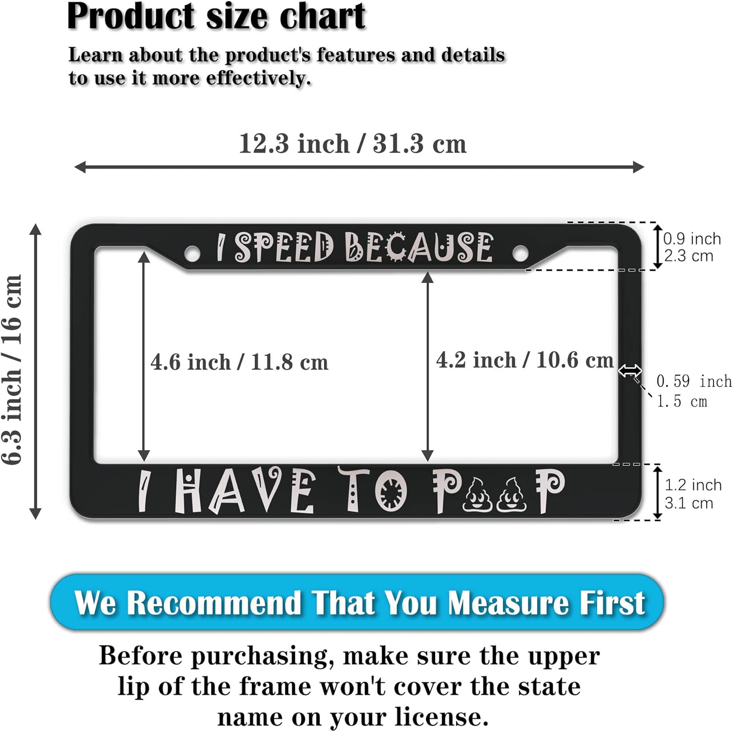 License Plate Frame Black and White Front License Plate Bracket I Speed Because I Have to Poop Aluminum Metal Car Accessory 2 Pack with Screw Covers Set