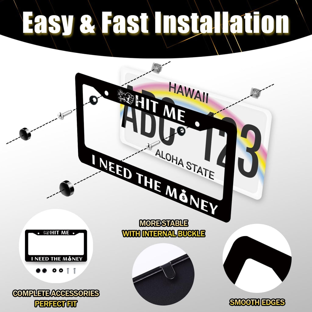 Funny License Plate Frame Hit Me I Need The Money License Plate Holder Stainless Steel License Plate Car Accessory Personalise License Plate Decoration Size 12.2" x 6.2" with Screws