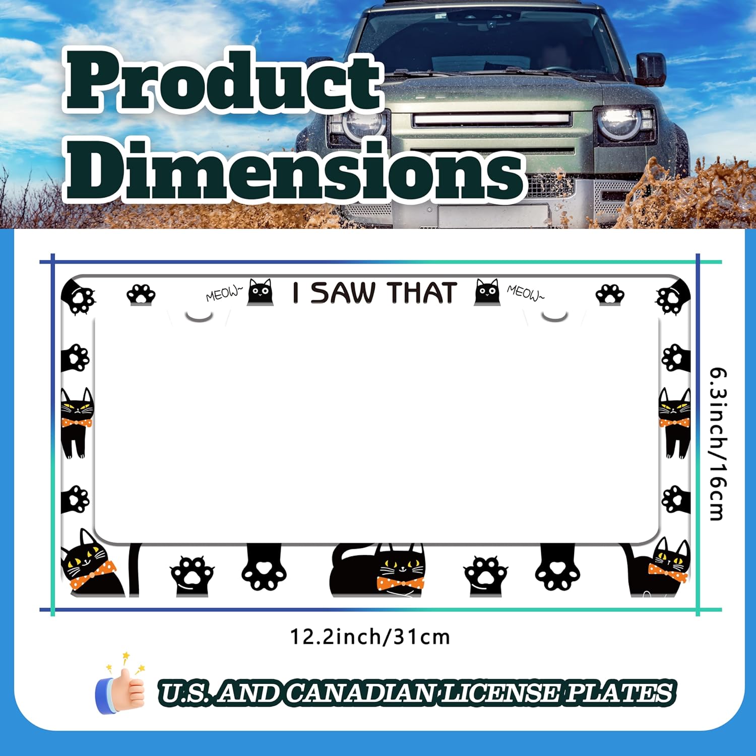 Cat License Plate Frame I Saw That Cat License Plate Holder Paw Animal for Front or Rear Car Tags Stainless Steel Funny Car Decoration with Screws 6.3 X 12.2 in